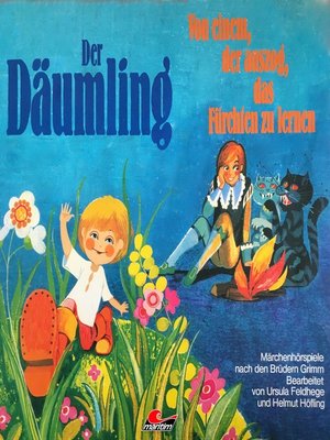 cover image of Gebrüder Grimm, Der Däumling / Von einem, der auszog, das Fürchten zu lernen